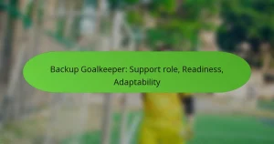 featured-image-backup-goalkeeper-support-role-readiness-adaptability